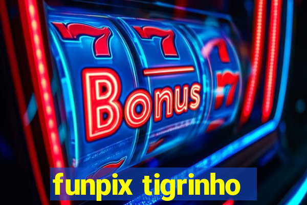 funpix tigrinho